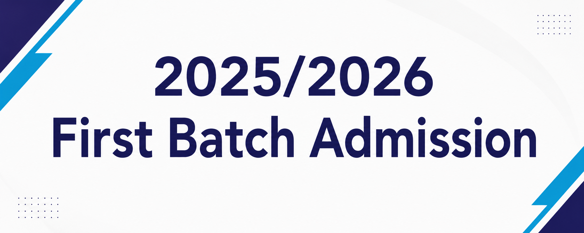 FIRST BATCH 2026-2027 ADMISSION